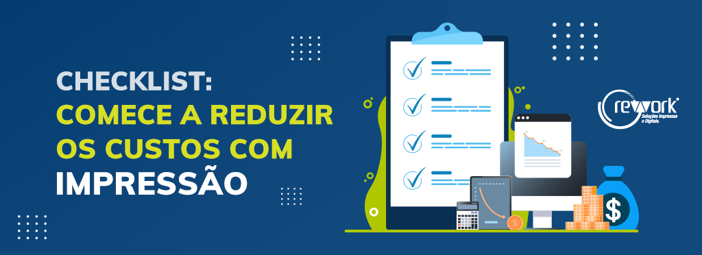 checklist para começar a reduzir custos com impressão