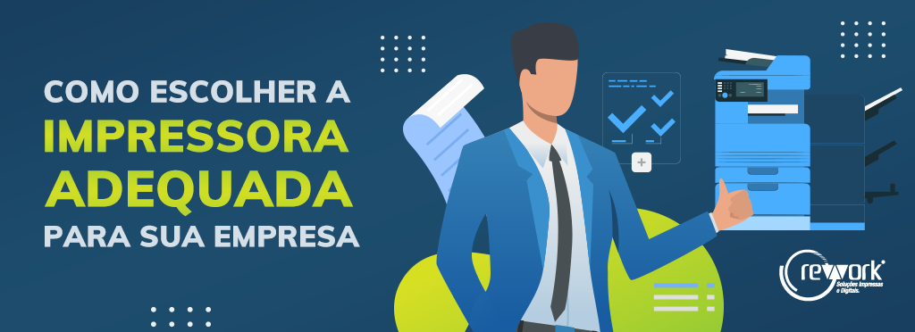 como escolher a impressora adequada para sua empresa